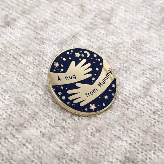 A hug from mummy pin badge